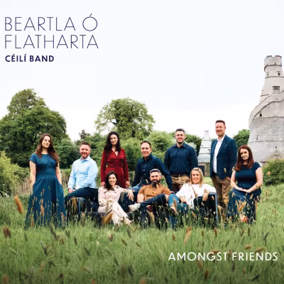 Beartla Ó Flatharta Céilí Band - Amongst Friends - Album Cover